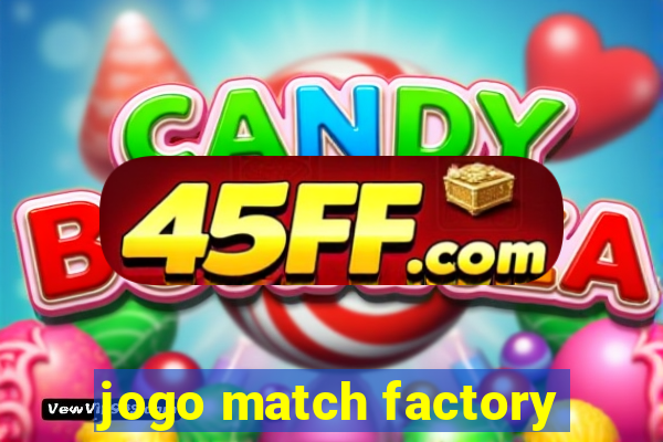 jogo match factory